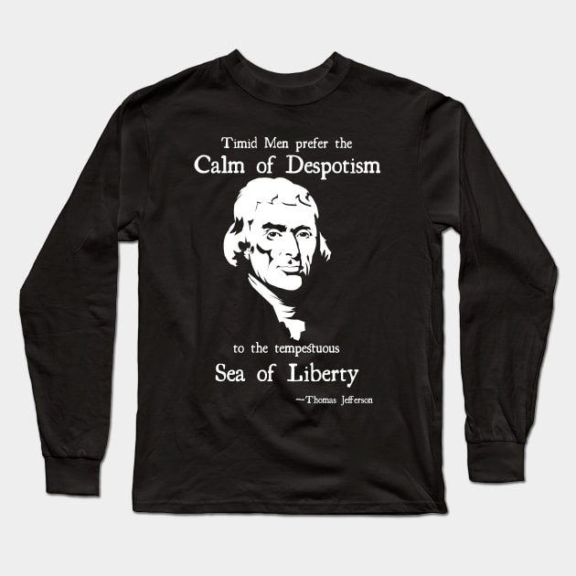 Thomas Jefferson Sea of Liberty Long Sleeve T-Shirt by TidesOfLiberty